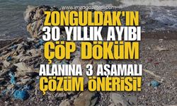 Zonguldak'ın 30 Yıllık Ayıbı Çöp Döküm Alanına 3 Aşamalı Çözüm Önerisi!