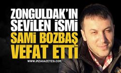 Zonguldak'ın Tanınan İsimlerinden Sami Bozbaş Vefat Etti