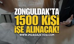 Zonguldak'ta 1500 Kişi İşe Alınacak!