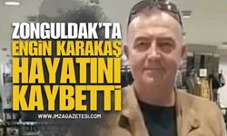 Zonguldak'ta Beyin Kanaması Geçiren Engin Karakaş Vefat Etti