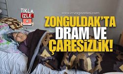 Zonguldak'ta Dram ve Çaresizlik!