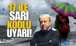 17 İle Sarı Kod! Prof. Dr. Orhan Şen'den Meteorolojik Uyarı!