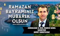 Zonguldak İl Özel İdaresi Genel Sekreteri Ahmet Karayılmaz Ramazan Bayramı Mesajı