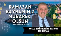 Kozlu Ak Parti Eski Belediye Başkanı Ali Bektaş Ramazan Bayramı Mesajı