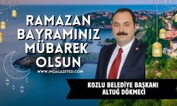 Kozlu Belediye Başkanı Altuğ Dökmeci Ramazan Bayramı Mesajı