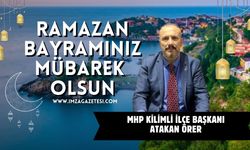 MHP Kilimli İlçe Başkanı Atakan Örer Ramazan Bayramı Mesajı