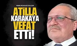 Atilla Karakaya, Vefat Etti!