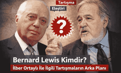 Bernard Lewis Kimdir? İlber Ortaylı İle İlgili Tartışmaların Arka Planı