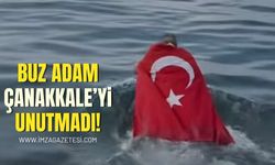 Buz Adam Çanakkale'yi Unutmadı!