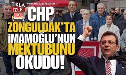 CHP Zonguldak’ta İmamoğlu’nun Mektubunu Okudu