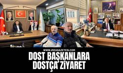 Dost Başkanlara Dostça Ziyaret!