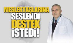 Dr.Şenol Yavuz, Meslektaşlarına Seslendi, Destek İstedi