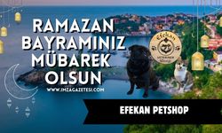 Efecan Petshop Ramazan Bayramı Mesajı