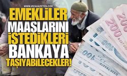 Emekliler Maaşlarını İstedikleri Bankaya Taşıyabilecek!