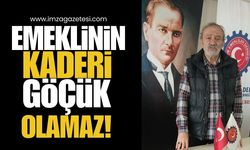 Emeklinin Kaderi Göçük Olamaz!