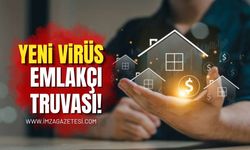 Yeni Virüs: Emlakçı Truvası!