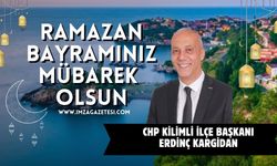 CHP Kilimli İlçe Başkanı Erdinç Kargidan Ramazan Bayramı Mesajı