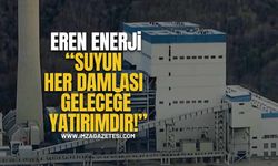 "Suyun Her Damlası Geleceğe Yatırımdır" Eren Enerji’den Dünya Su Günü Mesajı
