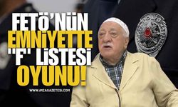 FETÖ’nün Emniyette "F" Listesi Oyunu!
