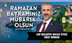 CHP Belediye Meclis Üyesi Fırat Birkan Ramazan Bayramı mesajı