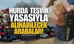 Hurda Teşvik Yasasıyla Alınabilecek Otomobiller