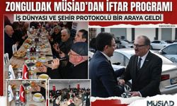 Zonguldak Protokolü MÜSİAD İftarında Buluştu