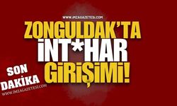 Zonguldak’ta İnt*har Girişimi!