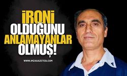 İroni Olduğunu Anlamayanlar Olmuş!