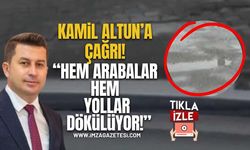 Başkan Kamil Altun'a Çağrı! Hem Arabalar, Hem Yollar Dökülüyor!