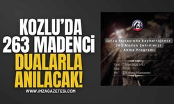 Kozlu’da 263 Madenci Dualarla Anılacak!