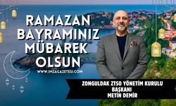 Zonguldak ZTSO Yönetim Kurulu Başkanı Metin Demir Ramazan Bayramı Mesajı
