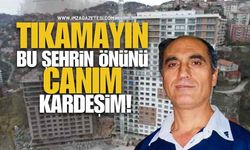 Tıkamayın Bu Şehrin Önünü Canım Kardeşim!