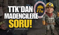 TTK'dan Madencilere Soru! | Zonguldak haber