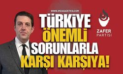 Türkiye Önemli Sorunlarla Karşı Karşıya!