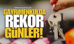 Türkiye'de Gayrimenkulde Rekor Günler Yaşanacak!