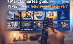 TV Yayın Akışı 7 Mart Cumartesi: Televizyonda Neler Var?