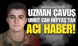 Uzman Çavuş Umut Can Heptaş’tan Acı Haber!