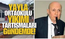 Yayla Ortaokulu Yıkımı Tartışmaları Gündemde!