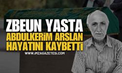 ZBEUN'un Acı Kaybı: Abdulkerim Arslan Vefat Etti