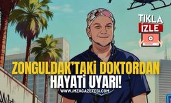 Aman Dikkat! Zonguldak'taki Doktordan Hayati Uyarı!