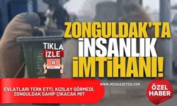 Zonguldak’ta İnsanlık Sınavı! Evlatları Terk Etti, Kızılay Görmedi, Zonguldak Sahip Çıkacak Mı?