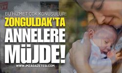 Zonguldak’taki Annelere Müjde!