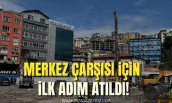 9 Katlı Merkez Çarşısı İçin İlk Adım Atıldı!