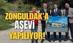 ZONGULDAK’A AŞEVİ MÜJDESİ!