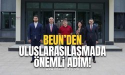 BEUN’dan Uluslararasılaşmada Önemli Adım!