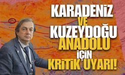 BEUN'lu Profesörden Karadeniz ve Kuzeydoğu Anadolu İçin Kritik Harita!