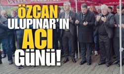 Devrek İlçesi Belediye Başkanı Özcan Ulupınar’ın Acı Günü!