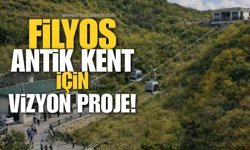 Filyos Antik Kenti İçin Vizyon Proje!