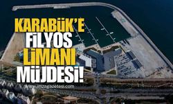 Karabük’e Filyos Limanı Müjdesi!
