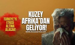 Kuzey Afrika'dan Geliyor! Türkiye'yi Etkisi Altına Alacak!